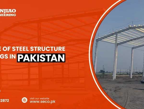 The Rise of Steel Structure Buildings in Pakistan