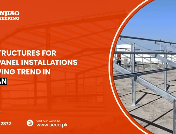 Steel Structures for Solar Panel Installations in Pakistan | SECO
