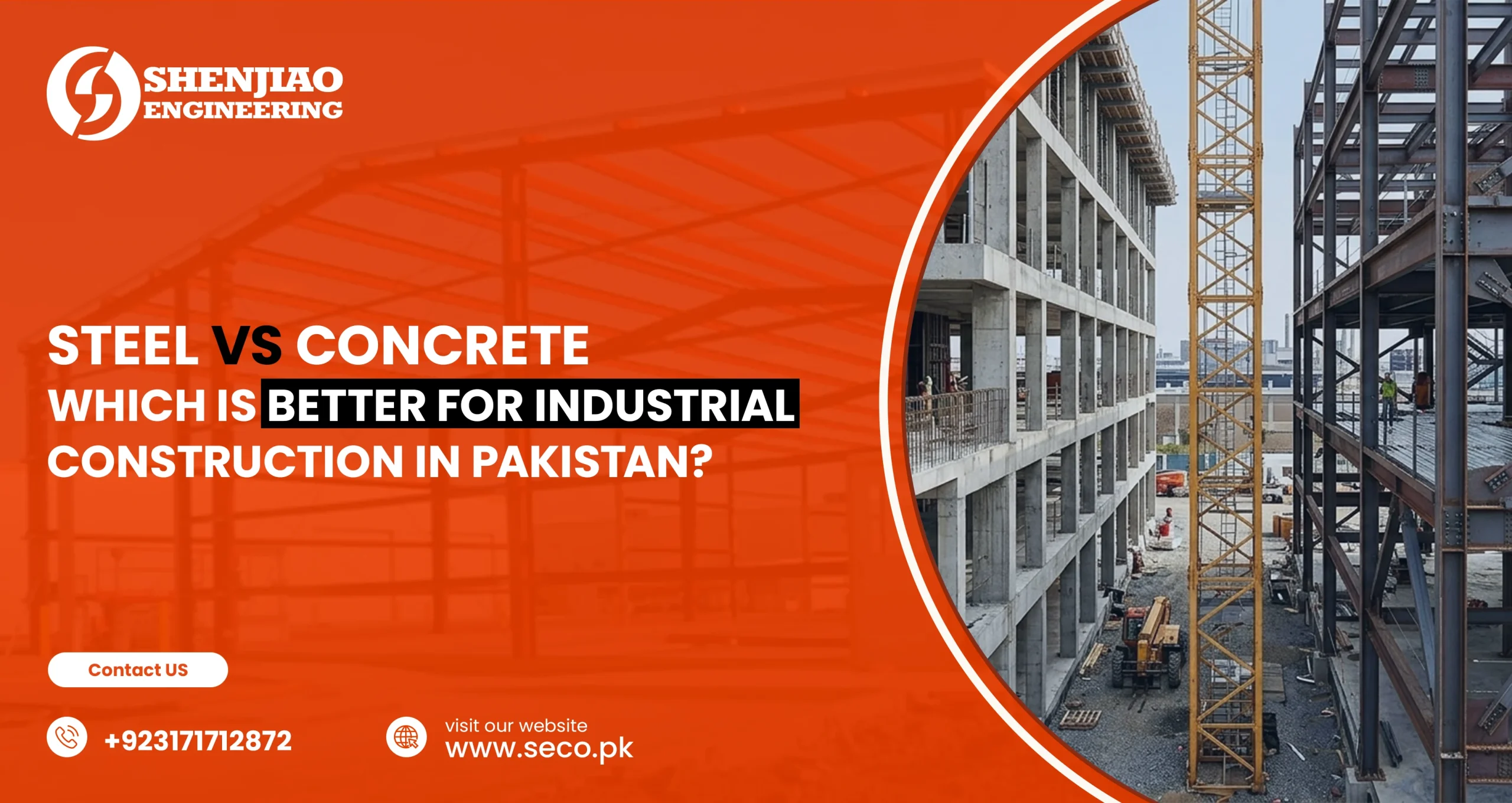 Steel vs. Concrete: Which Is Better for Industrial Construction in Pakistan?