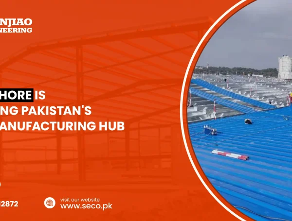 Why Lahore Is Becoming Pakistan’s Steel Manufacturing Hub