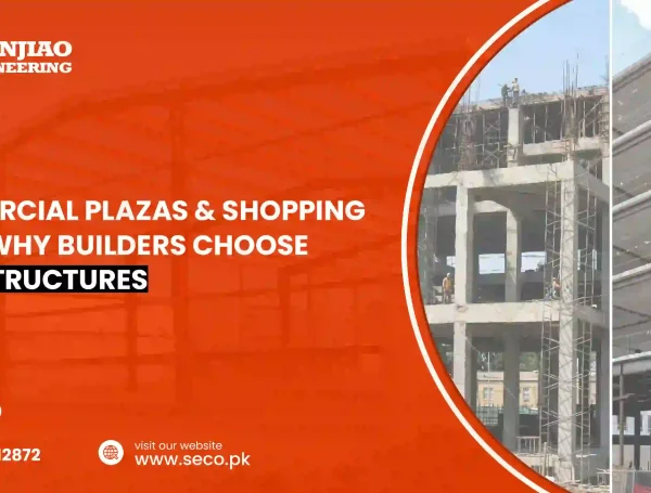 Commercial Plazas & Shopping Malls: Why Builders Choose Steel Structures